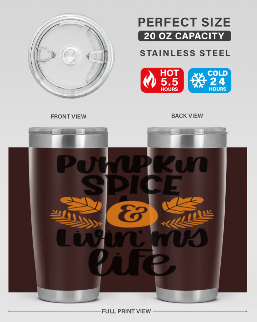 Pumpkin Spice and Livin My Life 505#- fall- Tumbler