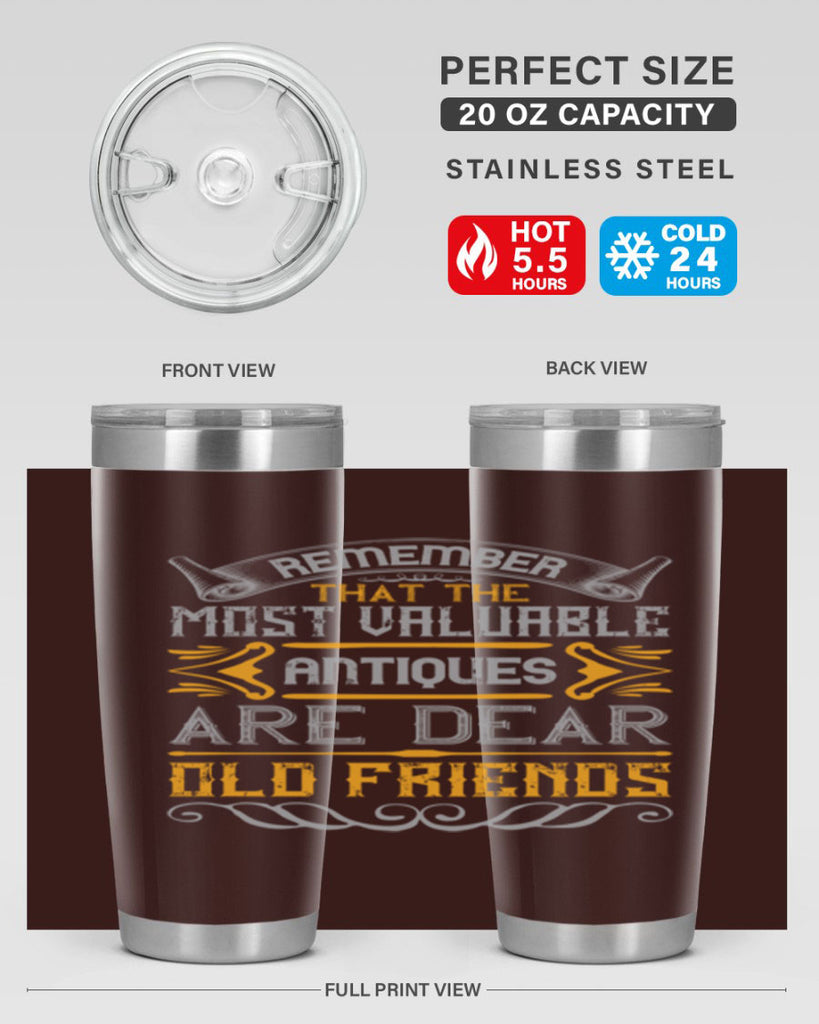 Remember that the most valuable antiques are dear old friends Style 59#- Best Friend- Tumbler