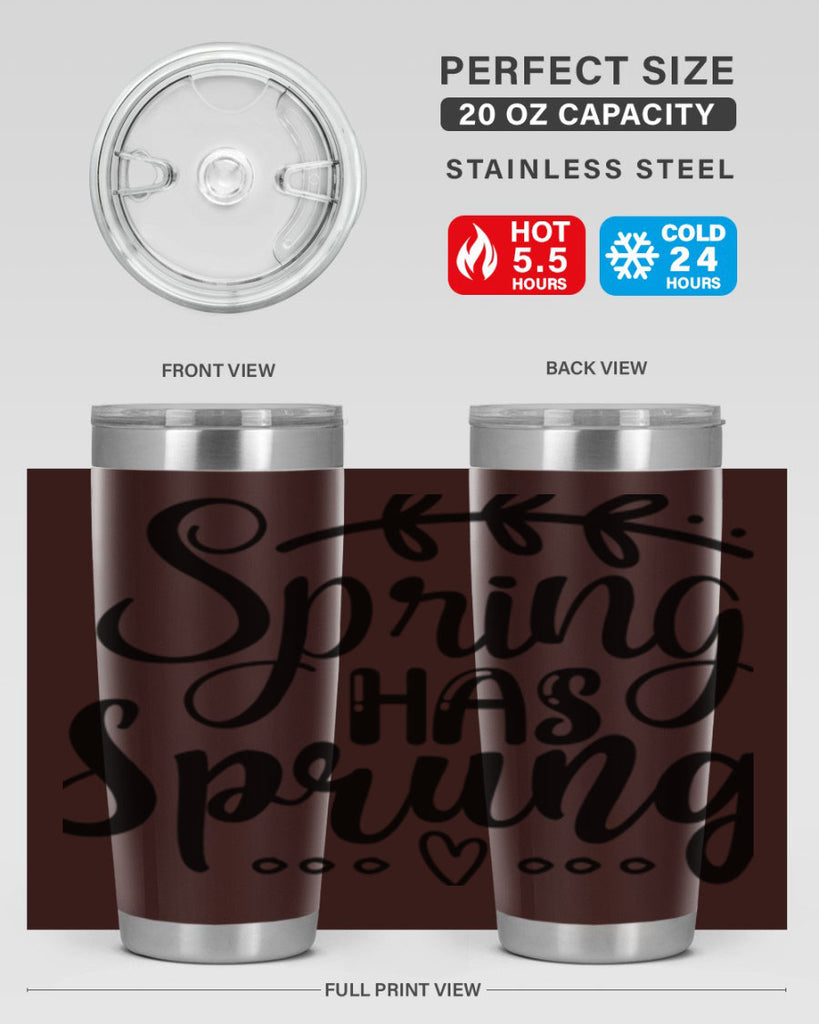 SPRING HAS SPRUNG  493#- spring- Tumbler