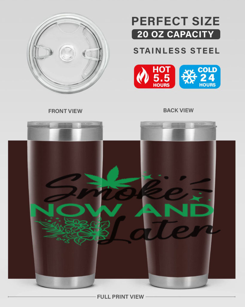 Smoke Now And Later 233#- marijuana- Tumbler