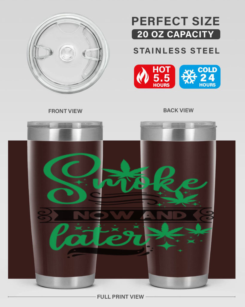 Smoke Now And Later 234#- marijuana- Tumbler