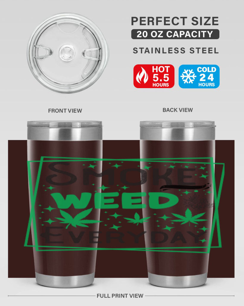 Smoke Weed Everyday 237#- marijuana- Tumbler