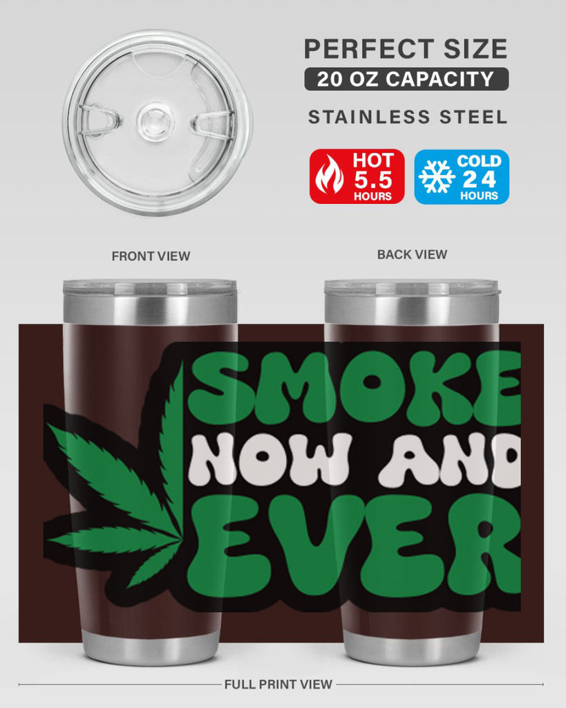 Smoke now and ever 232#- marijuana- Tumbler