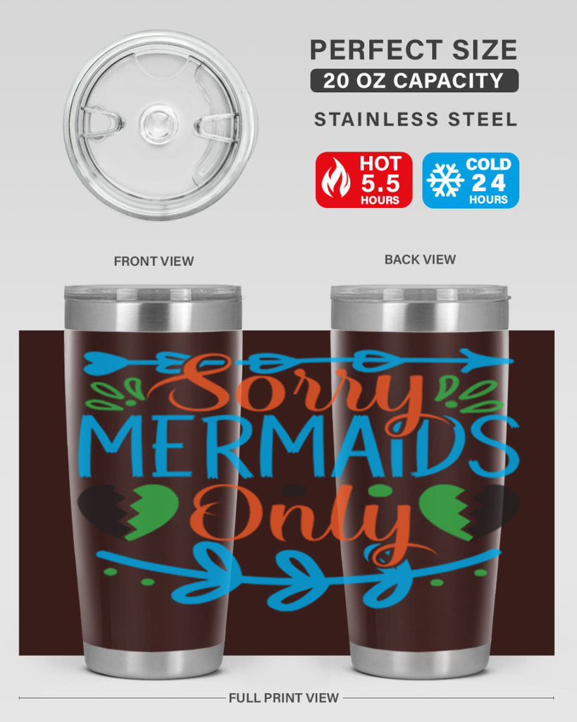 Sorry Mermaids Only 616#- mermaid- Tumbler