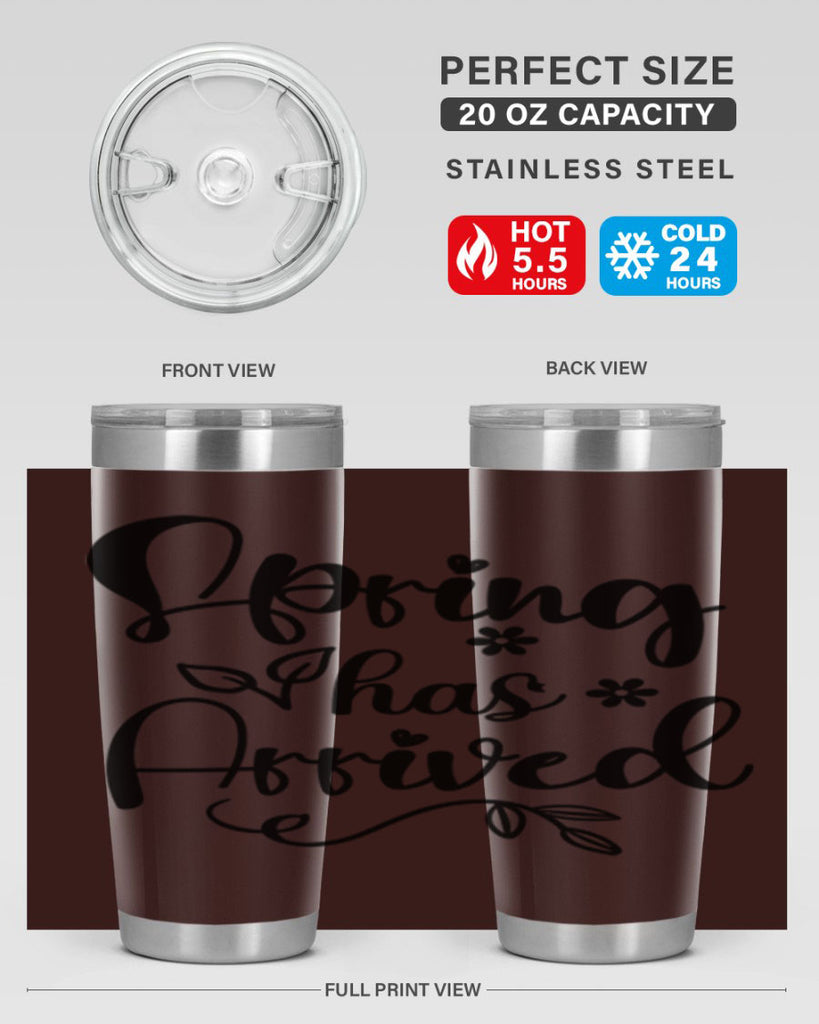 Spring Has Arrived 428#- spring- Tumbler