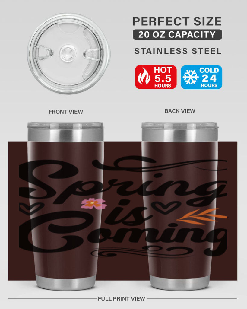 Spring is Coming  496#- spring- Tumbler