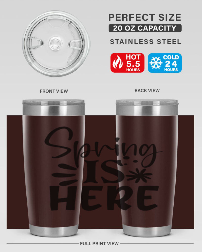 Spring is here 9#- spring- Tumbler