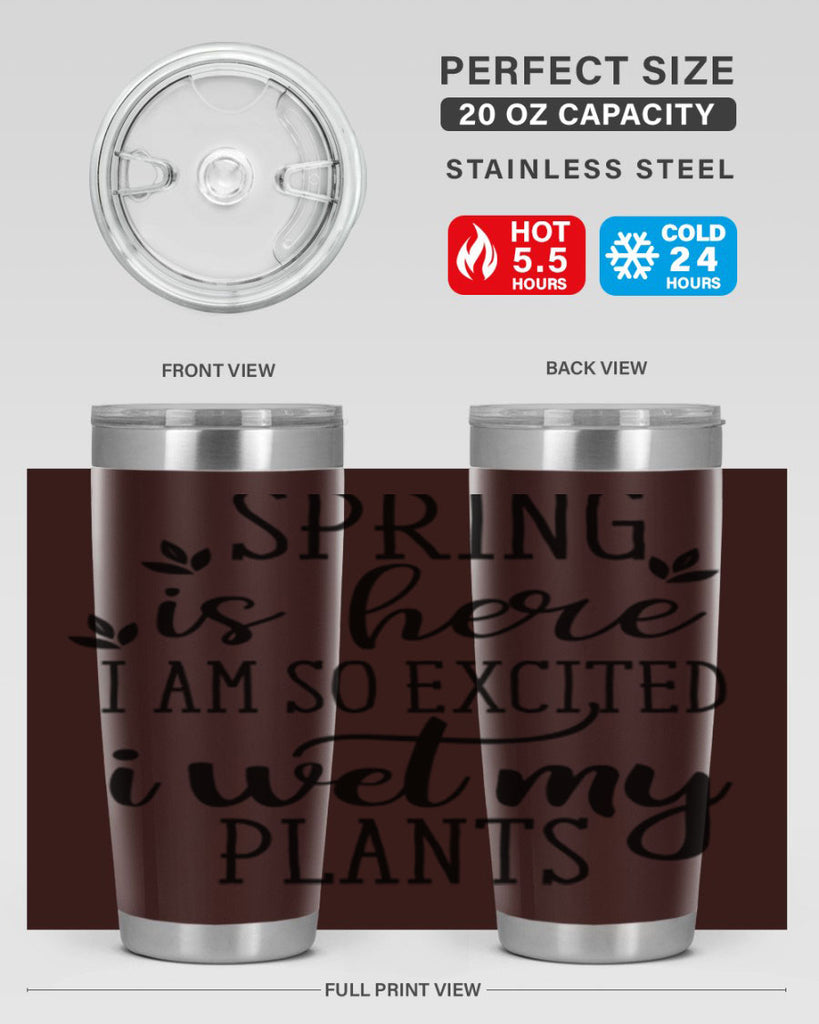 Spring is here I am 498#- spring- Tumbler