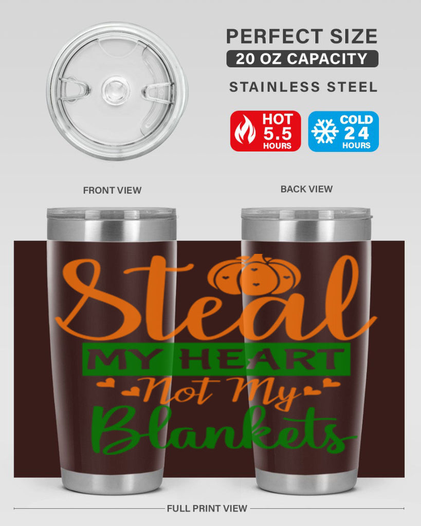 Steal My Heart Not My Blankets 576#- fall- Tumbler