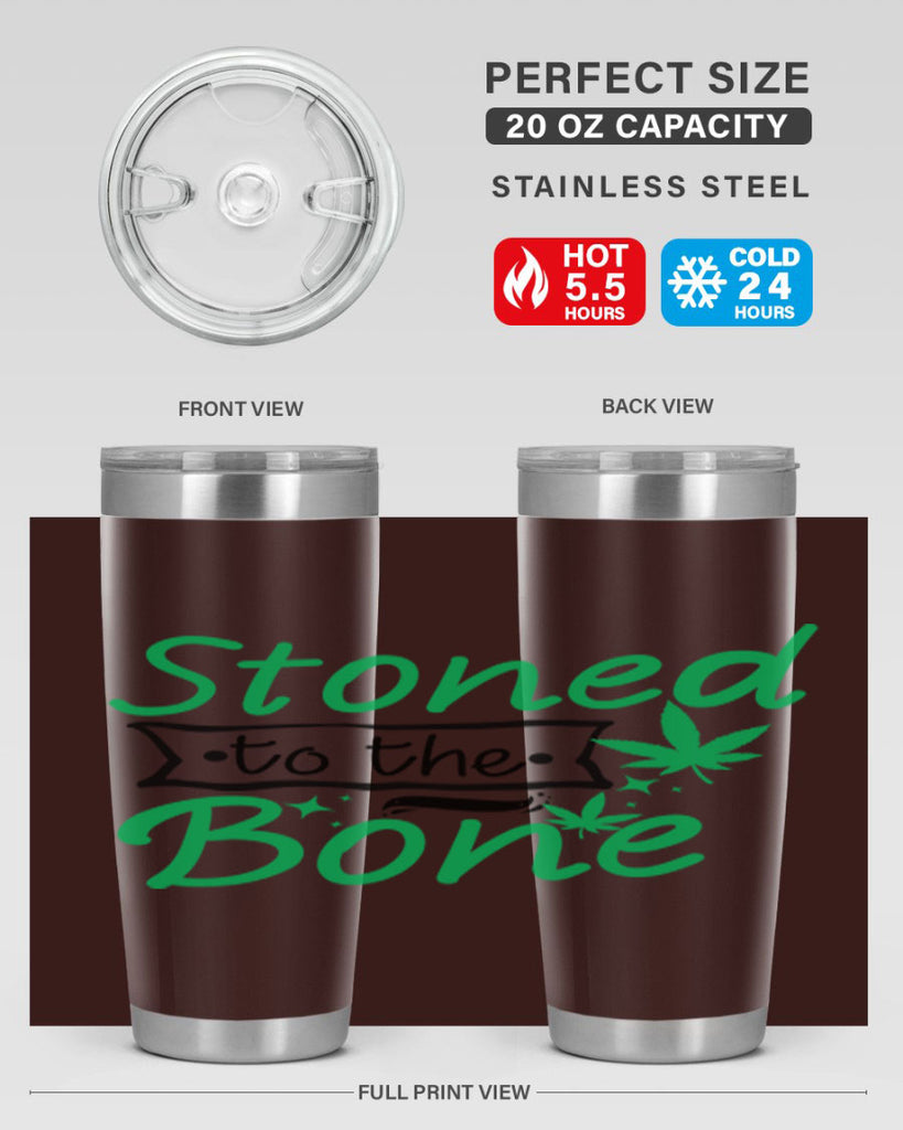 Stoned to the Bone 253#- marijuana- Tumbler