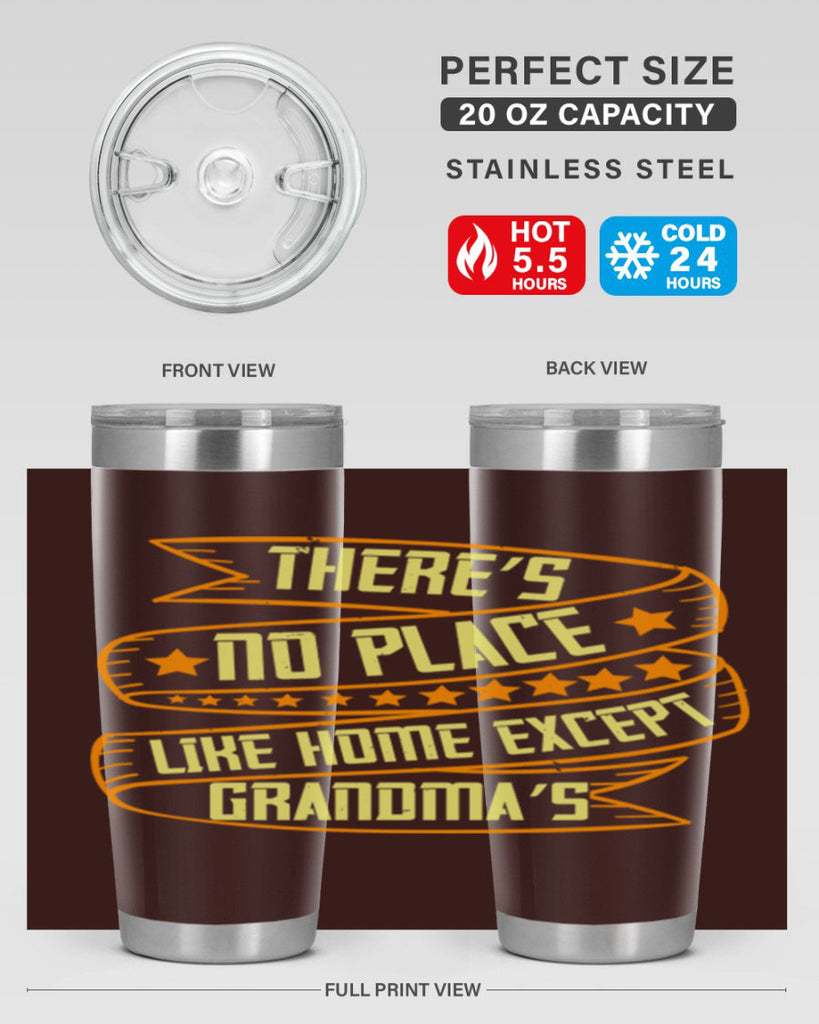 There’s no place like home except Grandma’s 49#- grandma - nana- Tumbler