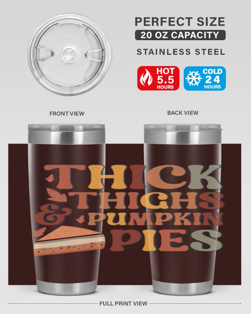 Thick Thighs And Pumpkin Pies 613#- fall- Tumbler