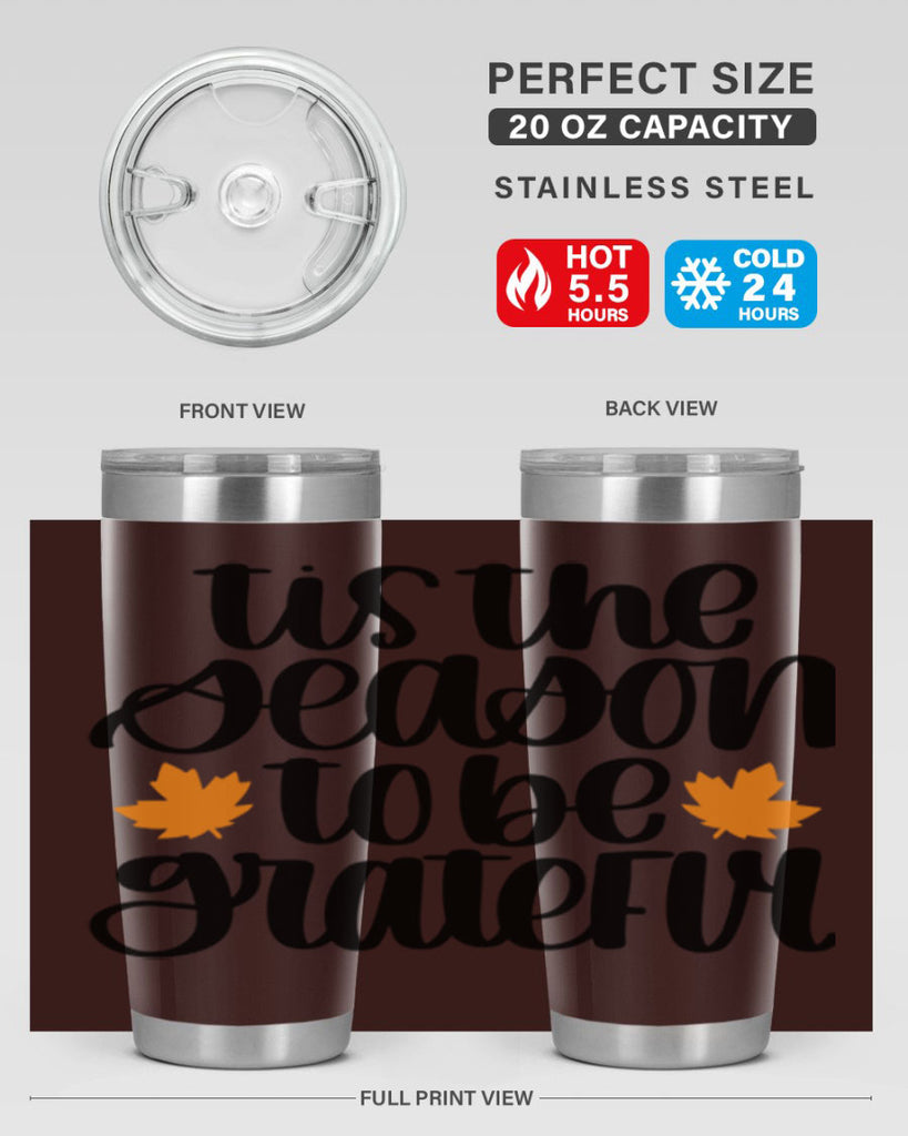Tis The Season To Be Grateful 512#- fall- Tumbler