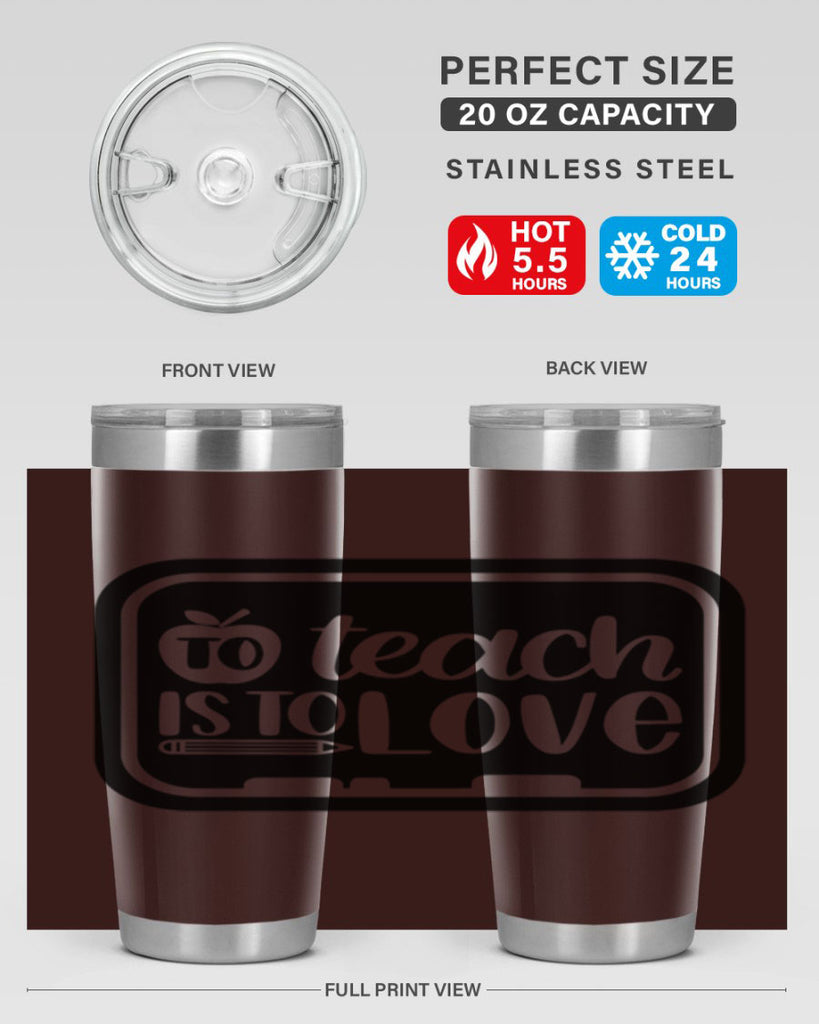 To Teach Is To Love Style 30#- teacher- tumbler