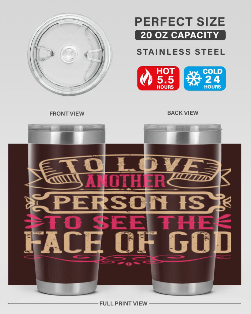 To love another person is to see the face of God Style 16#- dog- Tumbler