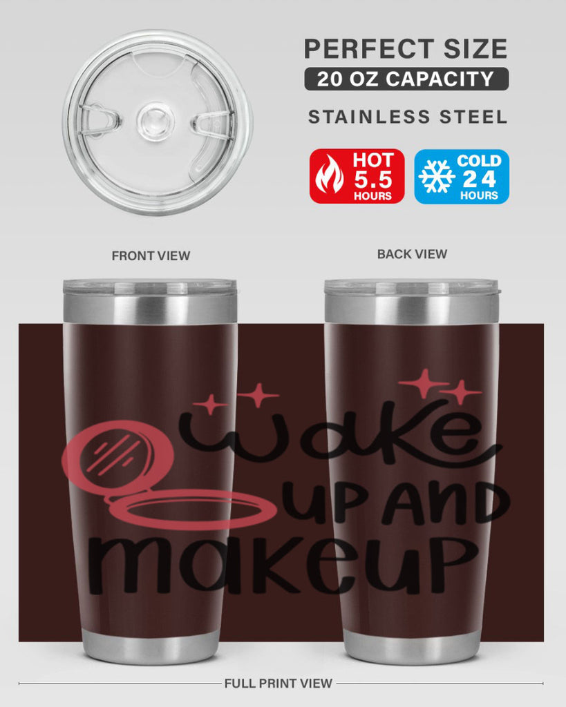 Wake up and Makeup Style 7#- make up- Tumbler