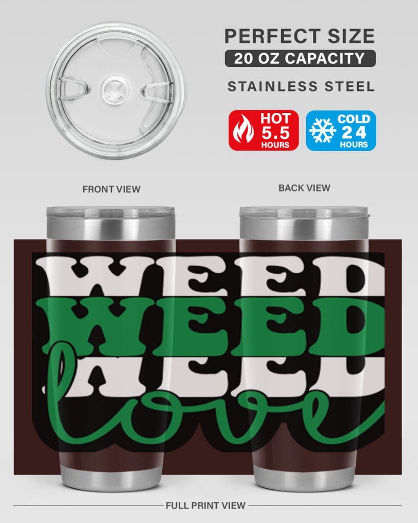 Weed love 298#- marijuana- Tumbler