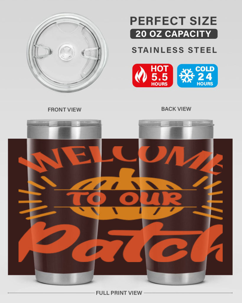 Welcome To Our Patch 631#- fall- Tumbler