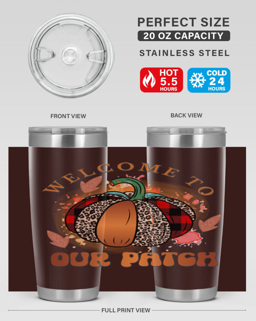 Welcome To Our Patch 635#- fall- Tumbler