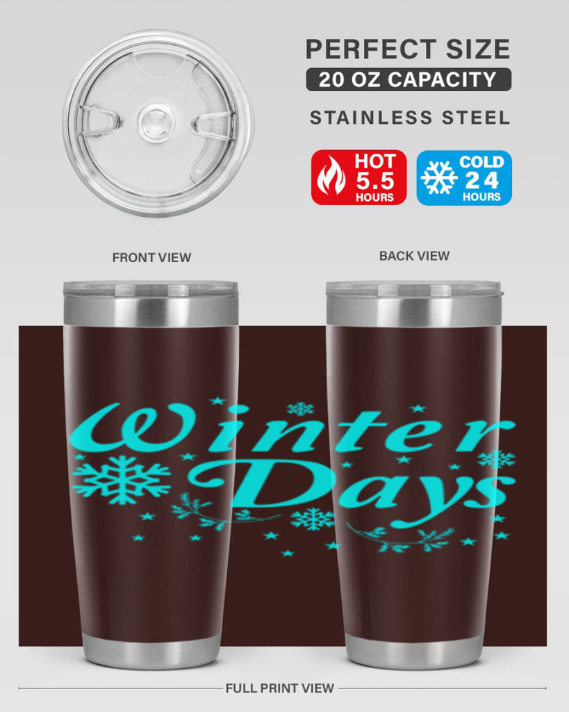 Winter Days 549#- winter- Tumbler