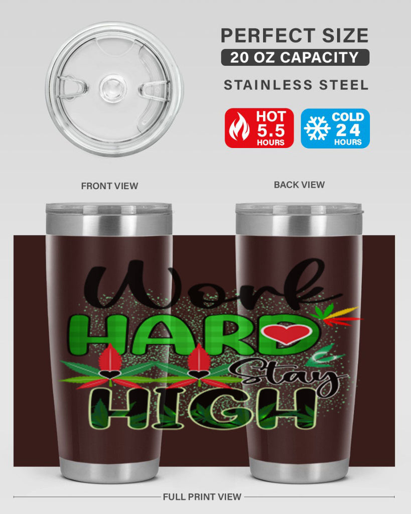 Work Hard Stay High 304#- marijuana- Tumbler