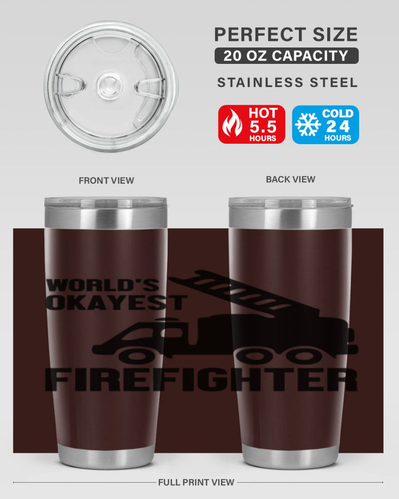 Worlds okayest Style 2#- fire fighter- tumbler