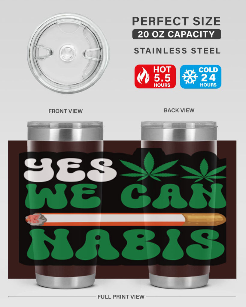 Yes we can nabis 308#- marijuana- Tumbler