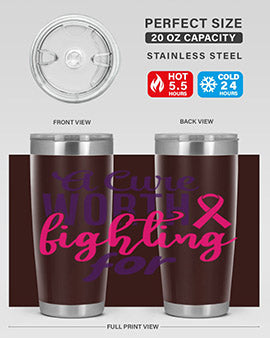 a cure worth fighting for Style 17#- breast cancer- Tumbler