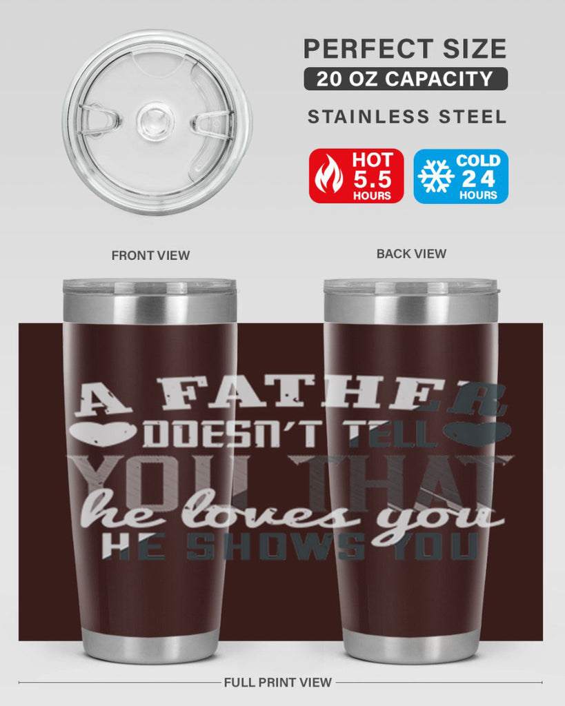 a father doesn’t tell you 201#- fathers day- Tumbler