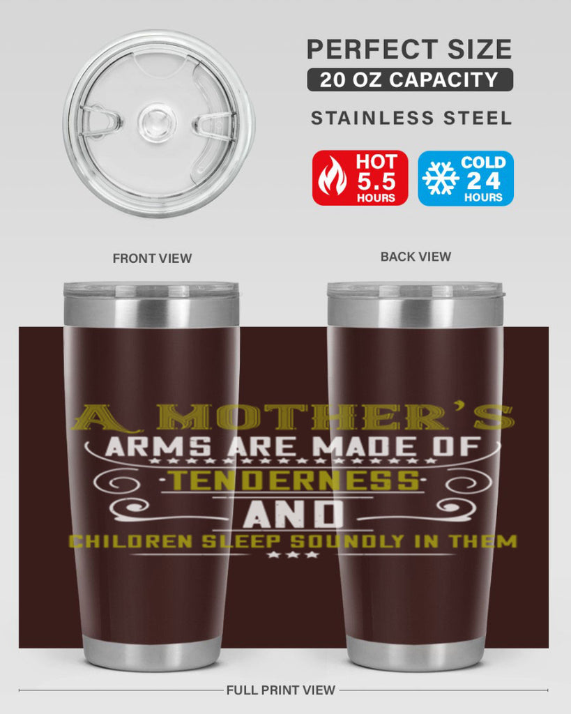 a maothers arms are made of 249#- mom- Tumbler