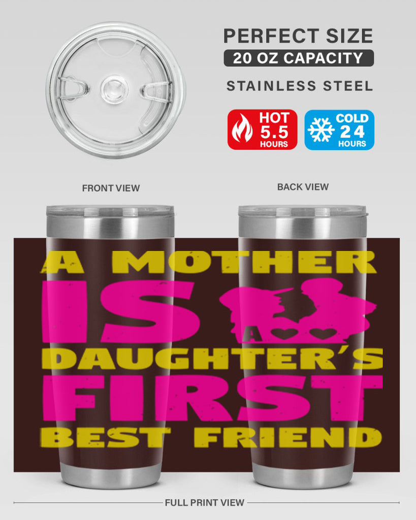 a mother is a daughters first best friend 78#- mothers day- Tumbler