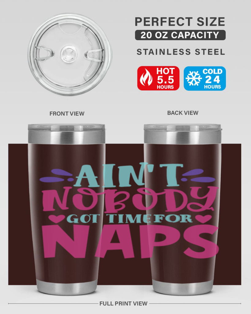 aint nobody got time naps Style 290#- baby- tumbler