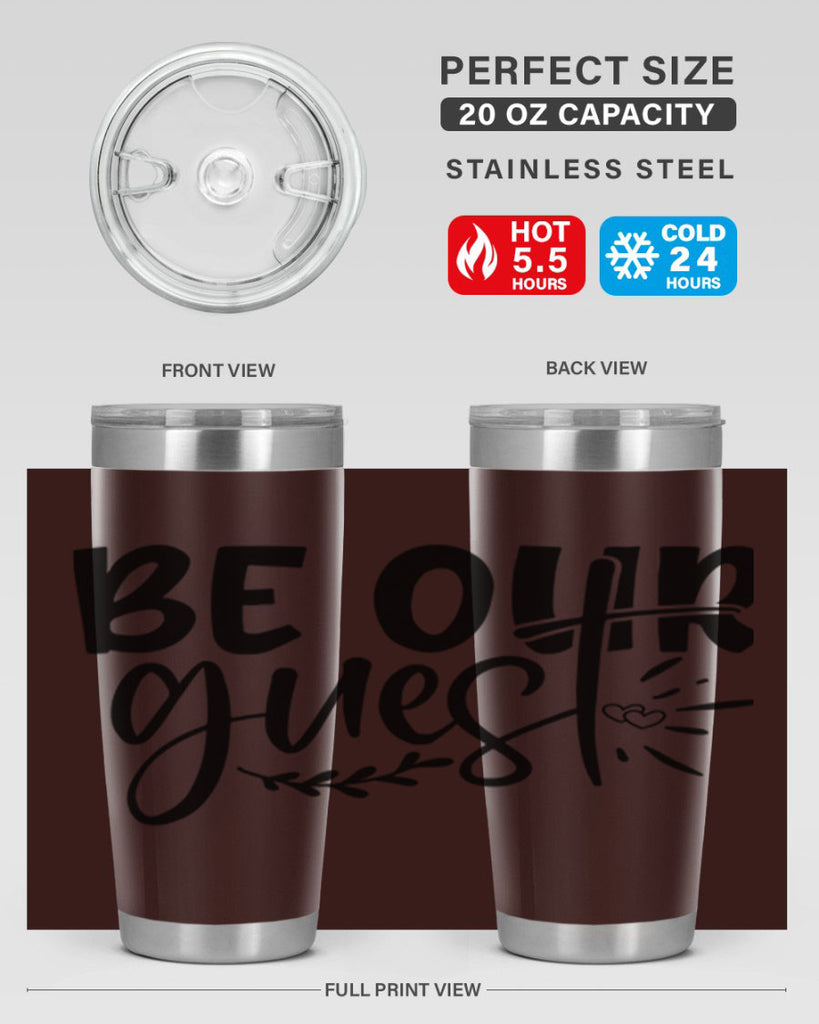 be our guest 87#- home- Tumbler