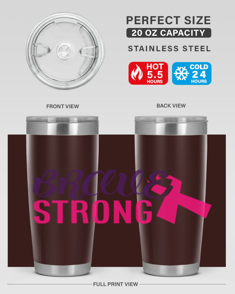 brave strong Style 15#- breast cancer- Tumbler
