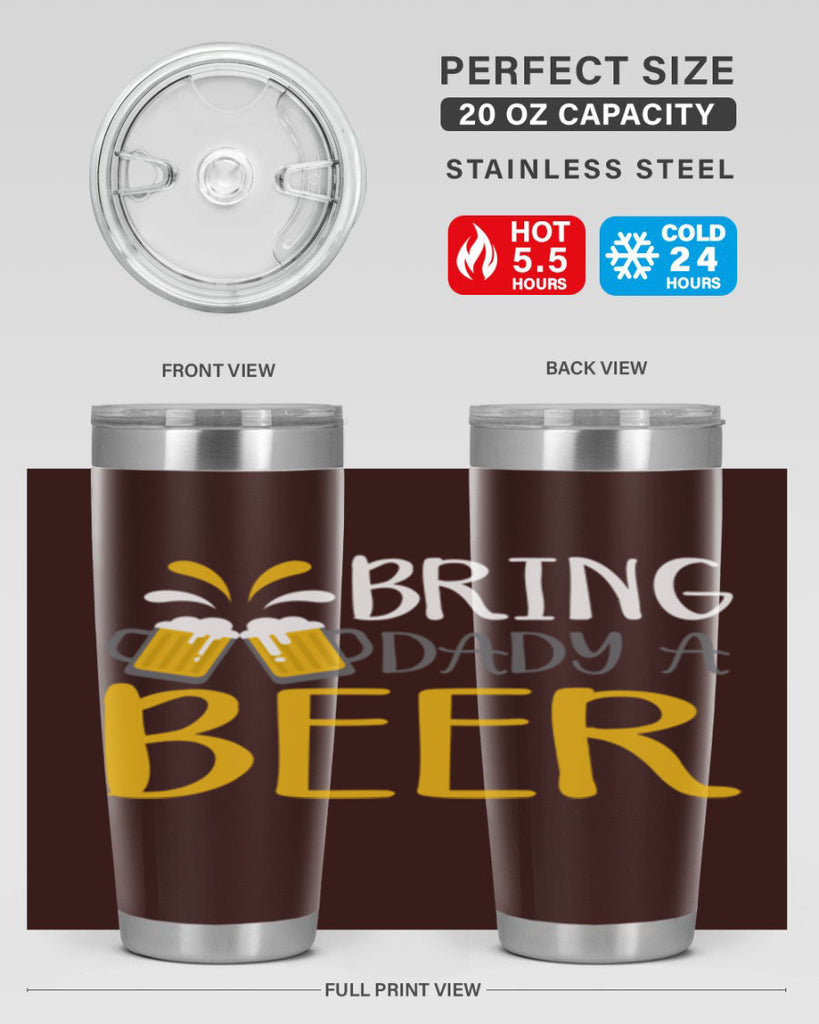 bring a dady beer 118#- beer- Tumbler