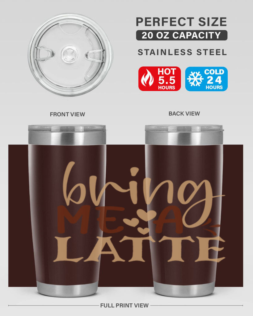 bring me a latte 225#- coffee- Tumbler