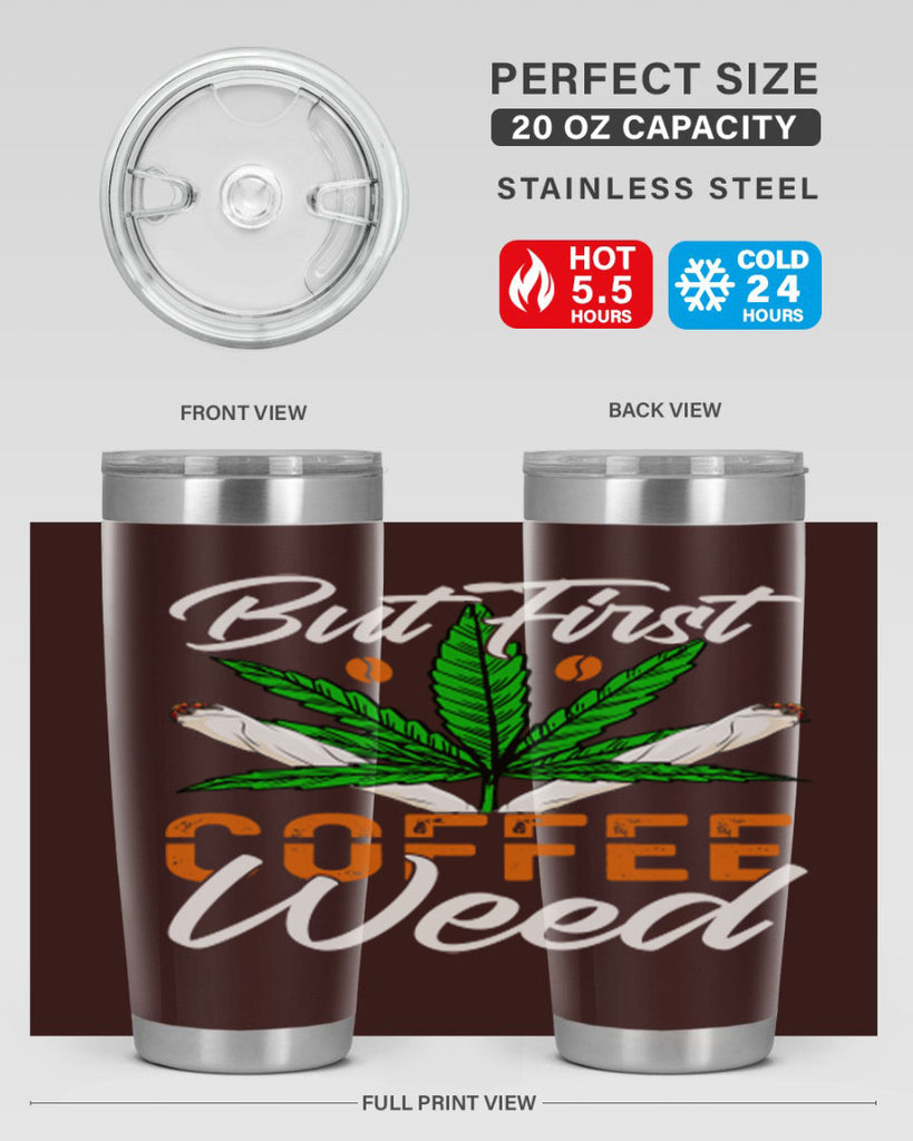 but first coffee weed 27#- marijuana- Tumbler