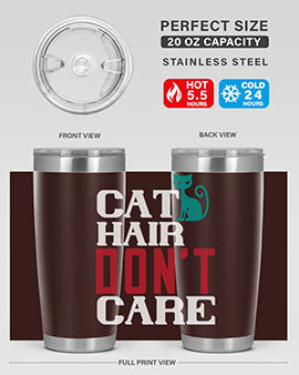 cat hair dont care o Style 29#- cat- Tumbler