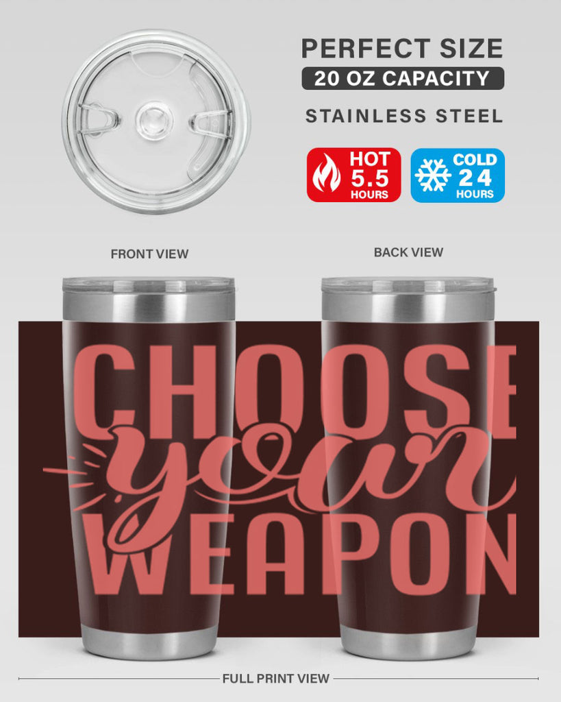 choose your weapon 18#- kitchen- Tumbler