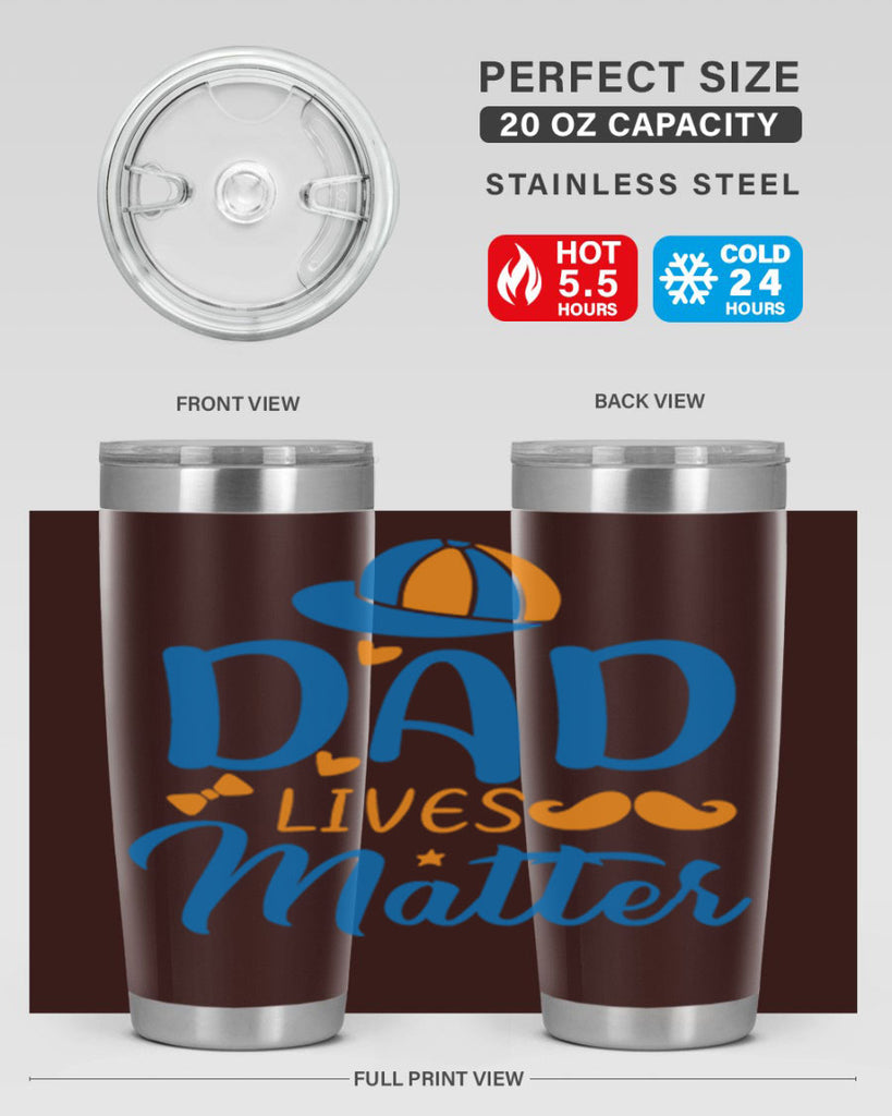 dad lives matter 102#- fathers day- Tumbler