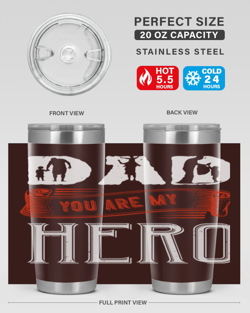 dad you are my hero 120#- fathers day- Tumbler