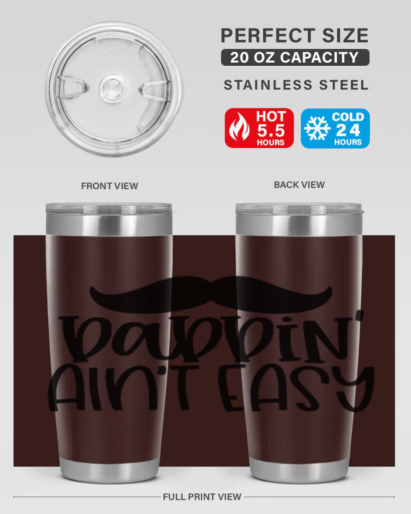 daddin aint easy 55#- fathers day- Tumbler