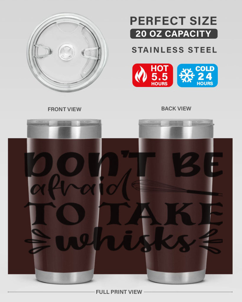 dont be afraid to take whisks 113#- kitchen- Tumbler