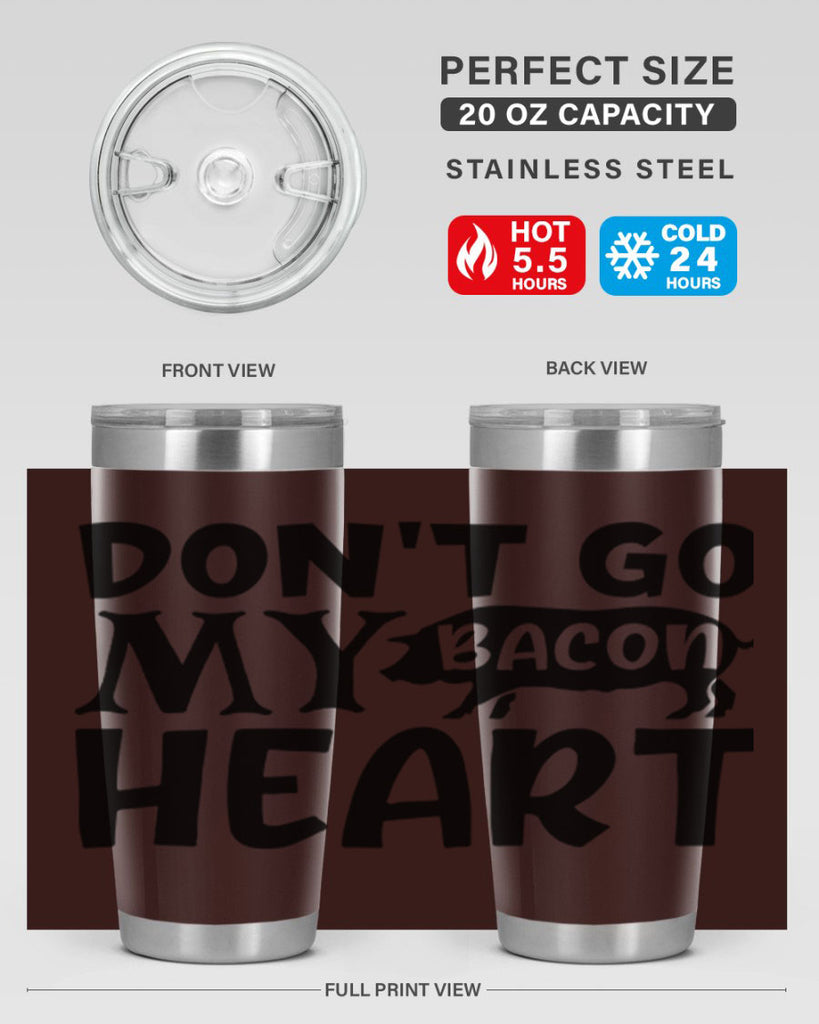 dont go bacon my heart 112#- kitchen- Tumbler