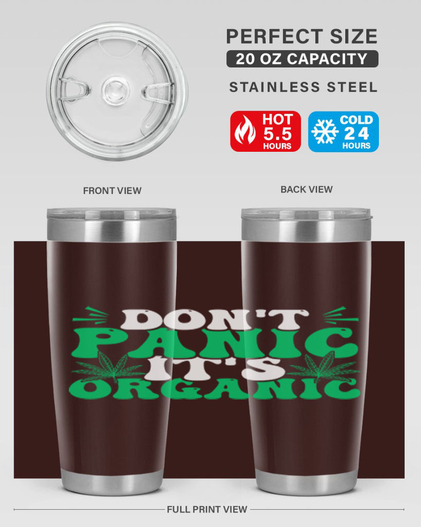 dont panic its organic 73#- marijuana- Tumbler