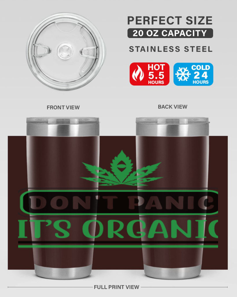 dont panic its organic 74#- marijuana- Tumbler