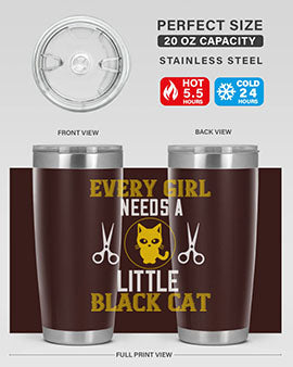 every girl needs alittle black cats Style 48#- cat- Tumbler