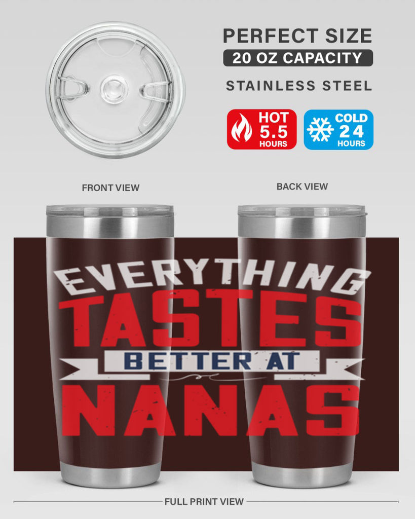 everything tastes better at nanas 32#- grandma - nana- Tumbler