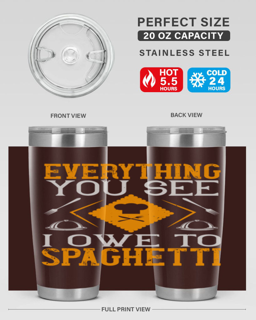 everything you see i owe to spaghetti 42#- cooking- Tumbler