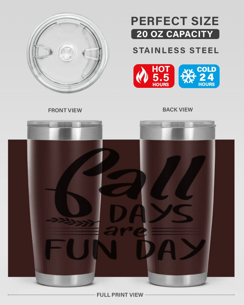 fall days are fun day 95#- fall- Tumbler